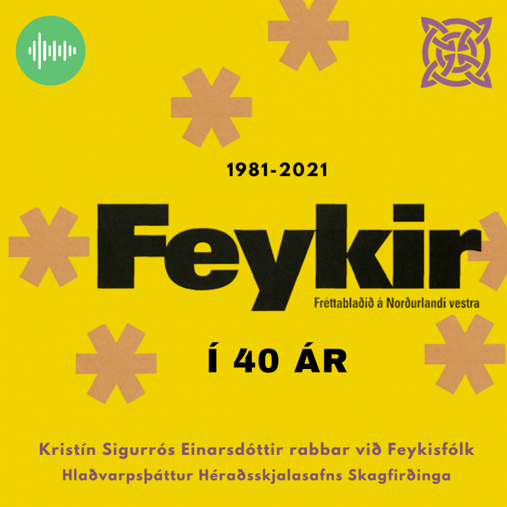 Hlaðvarpsþáttur Héraðsskjalasafns Skagfirðinga: Feykir í 40 ár